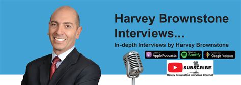 Harvey Brownstone Interviews 2021