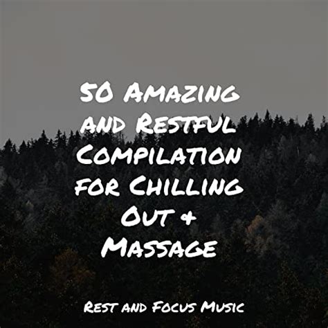 Play Amazing And Restful Compilation For Chilling Out Massage By