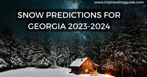 Snow Predictions For Georgia 2023 2024