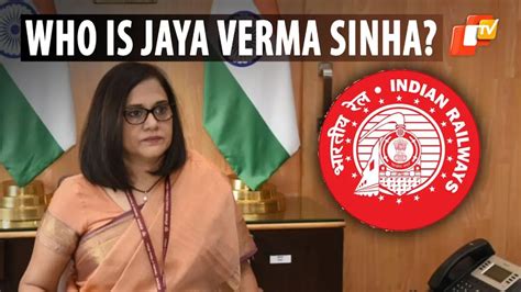 Meet Jaya Verma Sinha The First Woman Ceo And Chairperson Of Railway Board