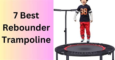 7 Best Rebounder Trampoline Expect Review And Guide 2023