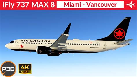 P D V Ifly Max Air Canada Miami To Vancouver Full Flight