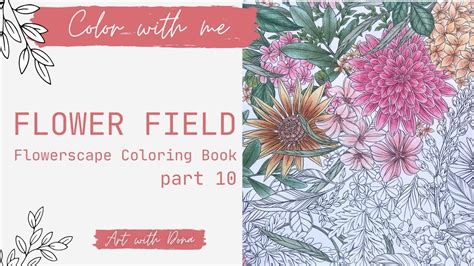 Adult Coloring Flower Field From Flowerscape Coloring Book Step By Step Coloring Part 10