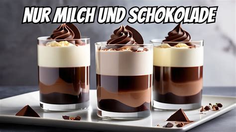 Top 3 Desserts Ohne Backen Und Gelatine Nur Milch Und Schokolade