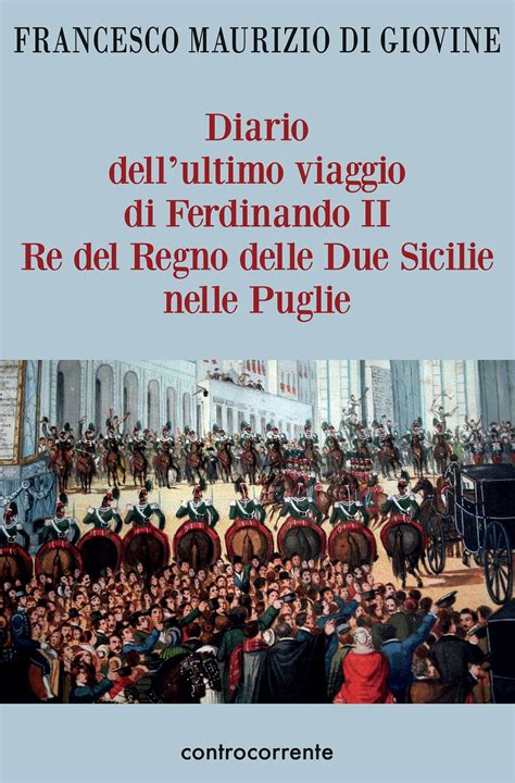 Diario Dellultimo Viaggio Di Ferdinando Ii Re Del Regno Delle Due