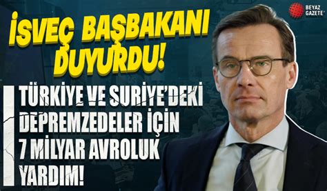 Türkiye ve Suriye deki depremzedeler için 7 milyar avroluk yardım