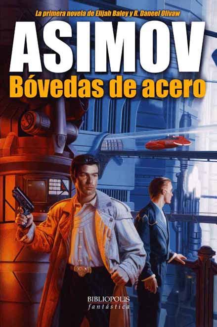 Bibliópolis Editorial Bóvedas de acero de Isaac Asimov