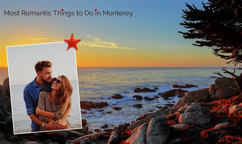 The Most Romantic Things To Do In Monterey Blog Inns Of Monterey