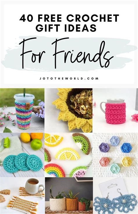 40 Crochet Gift Ideas For Friends Jo To The World Creations Diy