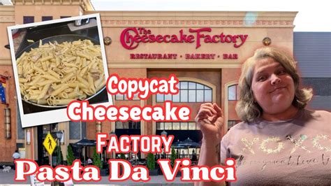 Copycat Cheesecake Factorypasta Da Vinci Recipe In Description Box