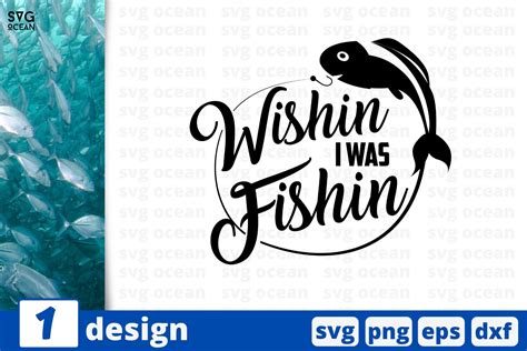 Wishin I Was Fishin Svg Cut File Funny Fishing Quote 647111 Cut