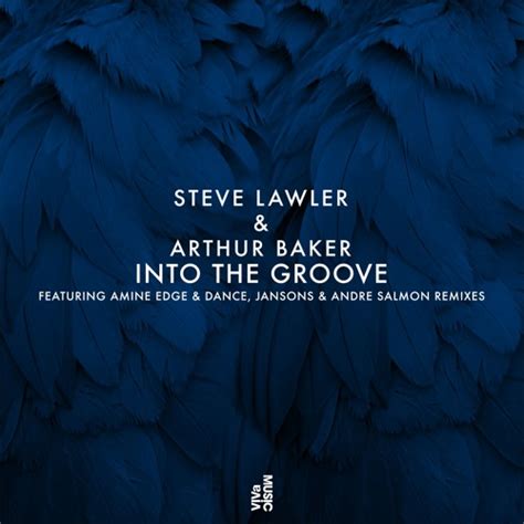 Stream Viva147 2 Steve Lawler And Arthur Baker Into The Groove Amine