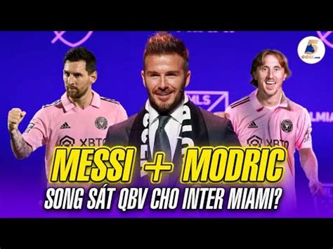 MODRIC GIA NHẬP INTER MIAMI HỖ TRỢ MESSI SONG SÁT QUẢ BÓNG VÀNG VĨ ĐẠI