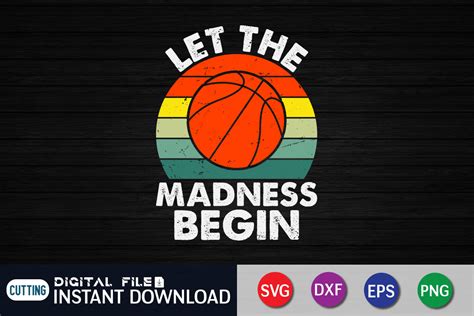 Vintage Let The Madness Begin Shirt Madness Shirt Basketball Shirt