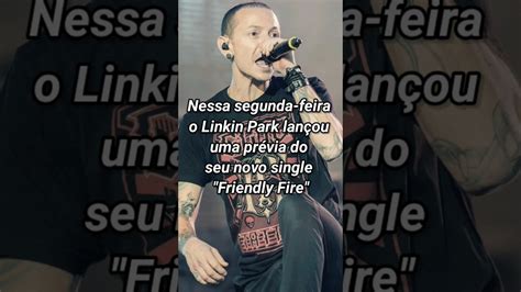 Linkin Park Lan A Pr Via De Sua M Sica Nova Friendly Fire Linkinpark