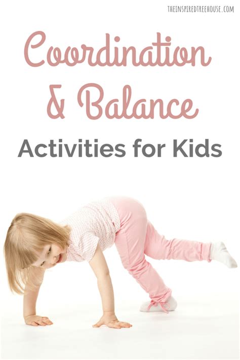 Balance and Coordination Activities for Kids - The Inspired Treehouse