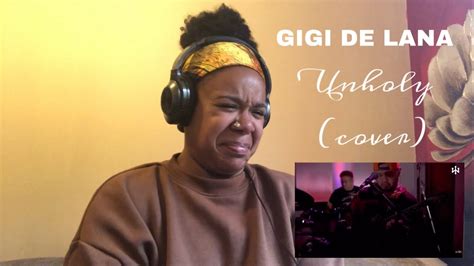 Gigi De Lana Unholy Cover Reaction Youtube