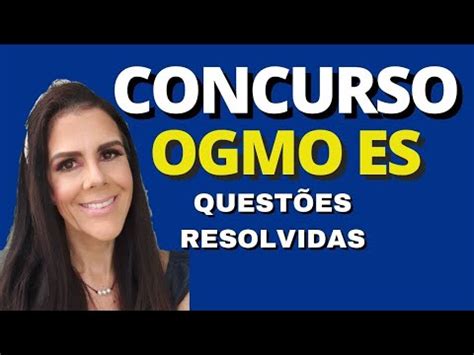 CONCURSO OGMO ES CONCURSO OGMO SANTOS QUESTÕES RESOLVIDAS YouTube