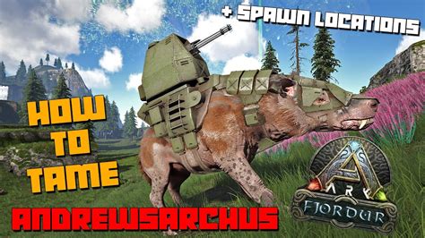 ARK Fjordur How To Tame ANDREWSARCHUS BEST Spawn Locations YouTube