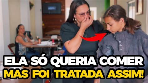 Ela S Queria Comer Mas Foi Tratada Assim Youtube