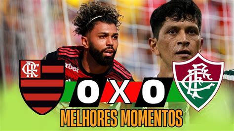 Flamengo 0 X 0 Fluminense Melhores Momentos YouTube