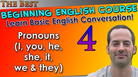 004 Pronouns I You He She It We And They Beginning English