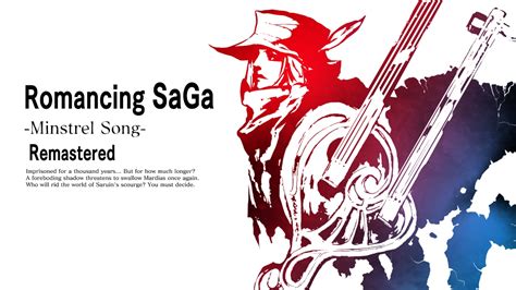 Romancing SaGa Minstrel Song Remastered Game Introduction Character