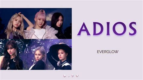 Everglow Adios Lyrics Color Coded Han Rom Eng Youtube