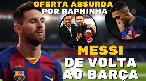 SAIU AGORA MESSI DE VOLTA E BARCELONA RECEBE OFERTA MILIONÁRIA POR