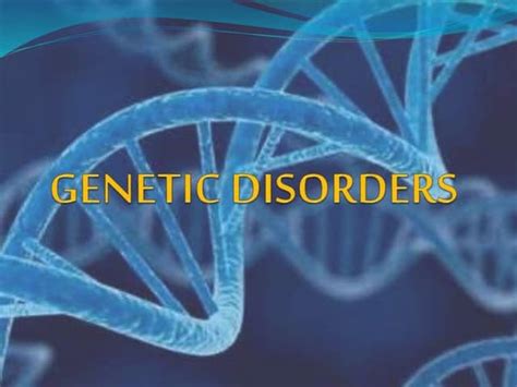 Genetic disorders