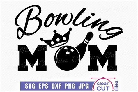 Bowling Mom Svg Ball Pins Croun Bowling Game T Shirt Design Bowling Club Clipart Cricut