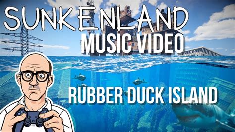 Sunkenland Song Rubber Duck Island By Suno Ai Youtube