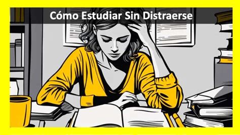 Cómo Estudiar Sin Distraerse Guía Efectiva Meta Aprendizaje