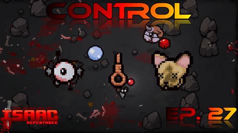 The Binding Of Isaac Repentance Control Ep 27 Youtube