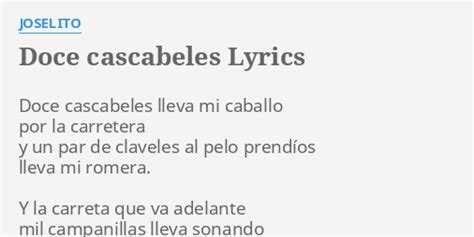 Doce Cascabeles Lyrics By Joselito Doce Cascabeles Lleva Mi