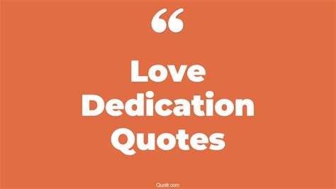 45 Skyrocket Love Dedication Quotes That Will Unlock Your True Potential