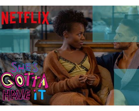 7 Defining Moments In Spike Lees Shes Gotta Have It Netflix