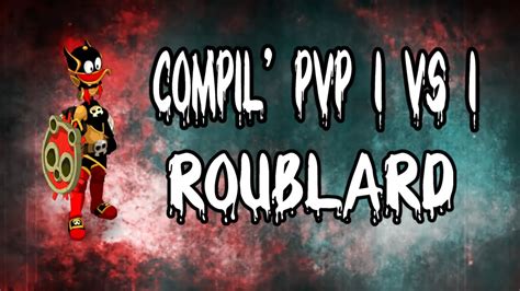 Compilation Roublard PVP 1V1 47XX Cote YouTube