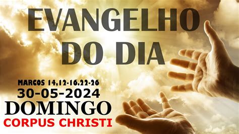 Evangelho Do Dia Corpus Christi Mc Liturgia E