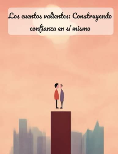 Los Cuentos Valientes Construyendo Confianza En S Mismo Empowering