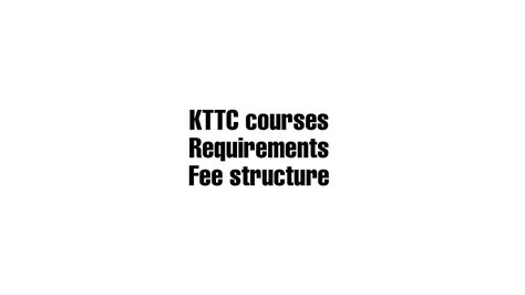 All Kttc Courses Admission Requirements And Fee Structure