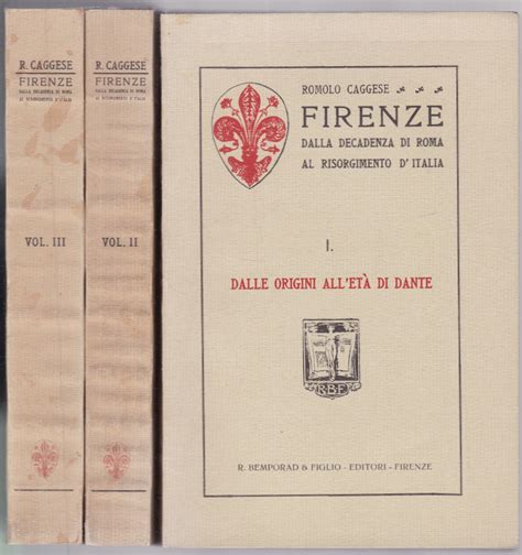 Firenze Dalla Decadenza Di Roma Al Risorgimento D Italia Vol I Dalle