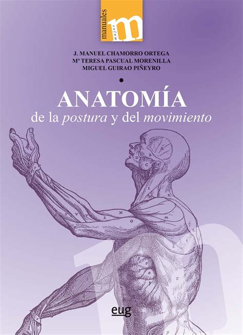 Anatomía De La Postura Y Del Movimiento José Manuel Chamorro Ortega