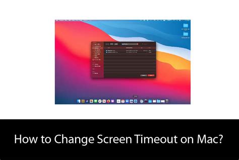 How to Change Screen Timeout on Mac?