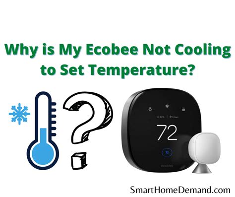 Why Is My Ecobee Not Cooling To Set Temperature Main Reasons Why