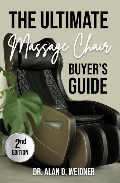 The Ultimate Massage Chair Buyers Guide 2nd Edition By Alan Weidner