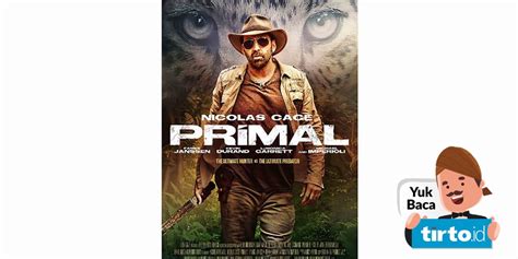 sinopsis film primal bioskop trans tv teror binatang buas