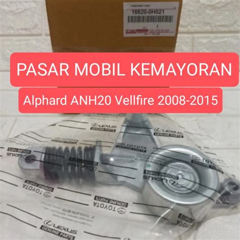 Jual Tensioner Fan Belt Fan Belt Alphard ANH20 Vellfire 2008 2015