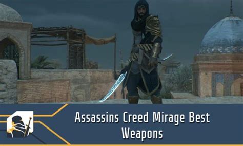 Assassins Creed Mirage Best Weapons All Ranked Rpg Informer