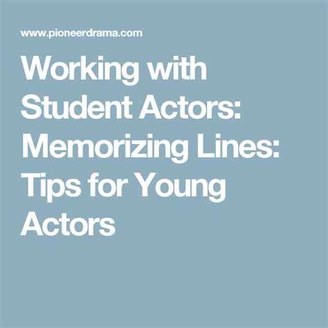 Working with Student Actors: Memorizing Lines: Tips for Young Actors ...